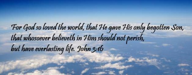 For God so loved the world - John 3:16